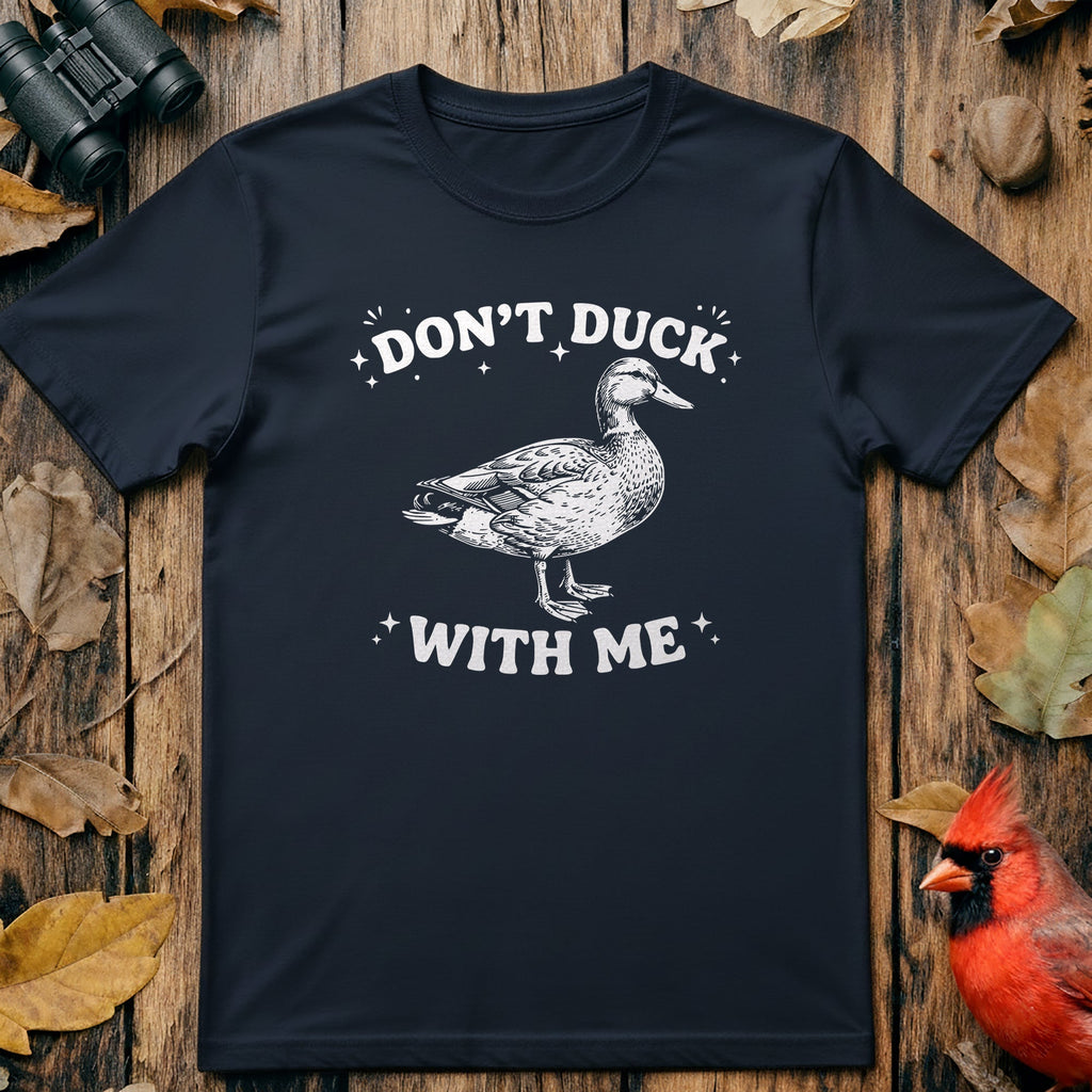 Don't Duck With Me T-Shirt product image 2