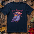F-Caw-F (47) T-Shirt