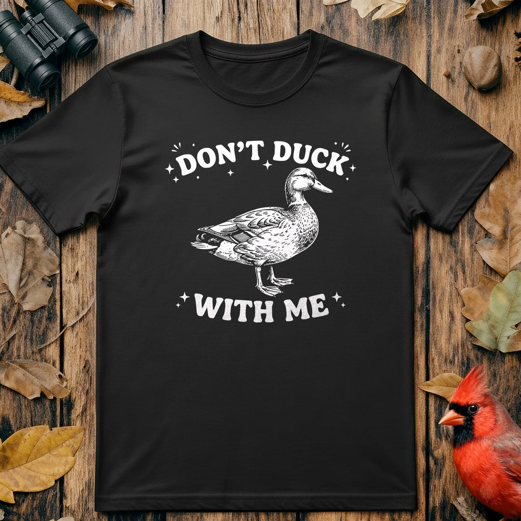 Don't Duck With Me T-Shirt product image 3