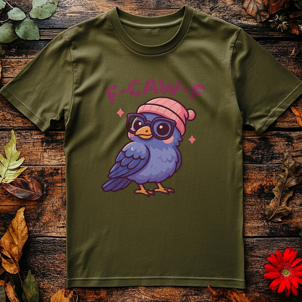 F-Caw-F (47) T-Shirt